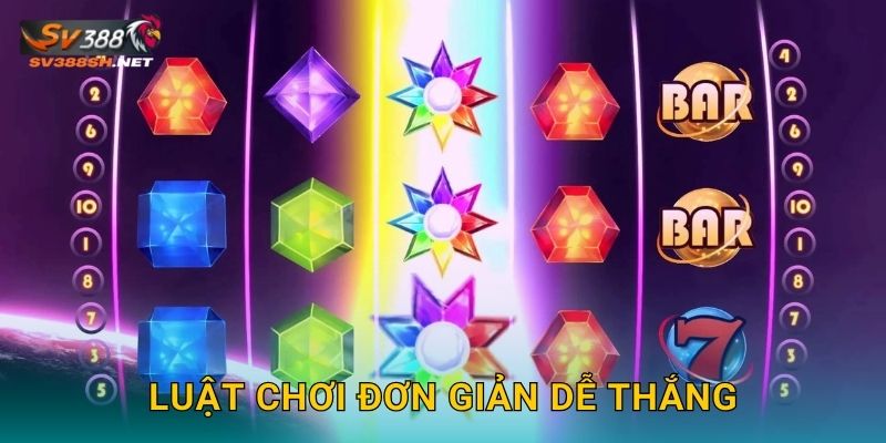 Luật chơi đơn giản dễ thắng